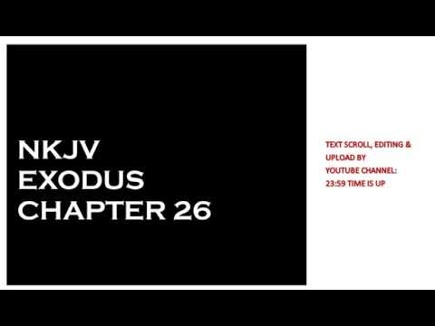Exodus 26 - NKJV - (Audio Bible & Text)