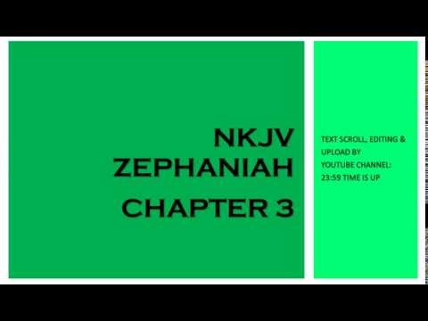 Zephaniah 3 - NKJV (Audio Bible & Text)