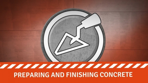 DVS | Preparing and finishing concrete