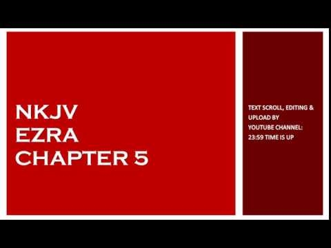Ezra 5 - NKJV - (Audio Bible & Text)