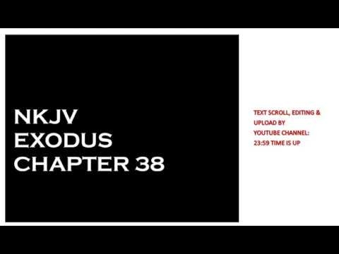 Exodus 38 - NKJV - (Audio Bible & Text)