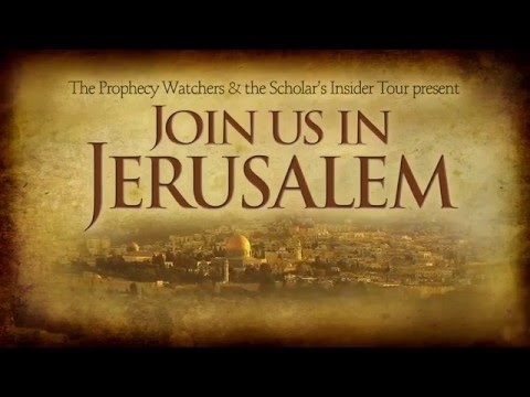 Join Us In Jerusalem: Journey to Israel with the Prophecy Watchers!