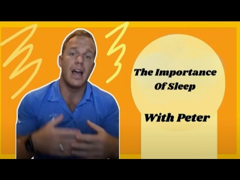 The Importance Of Sleep With Peter