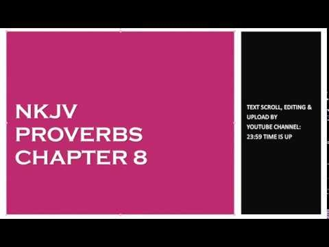 Proverbs 8 - NKJV - (Audio Bible & Text)