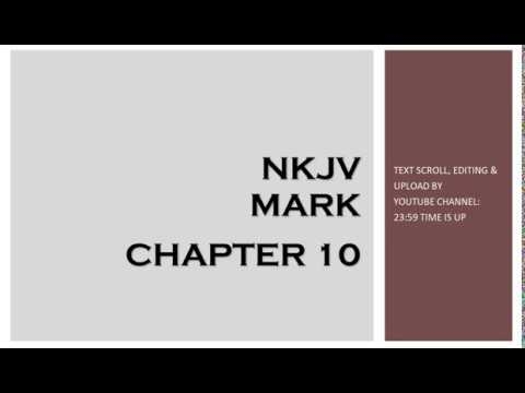 Mark 10 - NKJV (Audio Bible & Text)