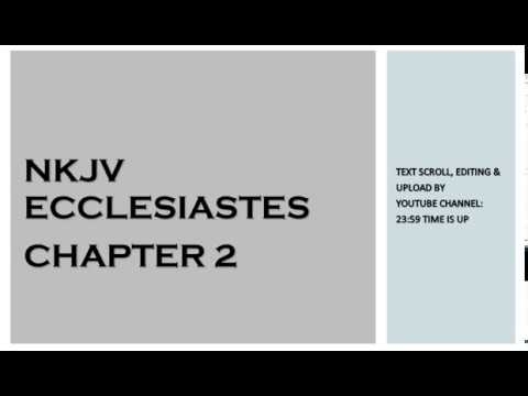 Ecclesiastes 2 - NKJV (Audio Bible & Text)