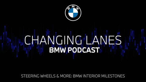 #056 Steering wheels & more: BMW interior milestones | BMW Podcast