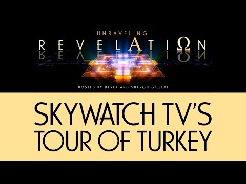 Unraveling Revelation: SkyWatchTV's Tour of Turkey