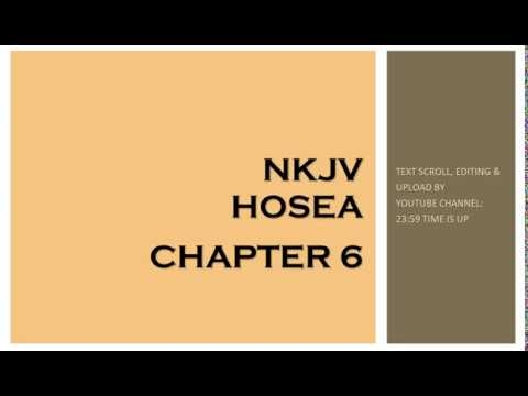 Hosea 6 - NKJV (Audio Bible & Text)