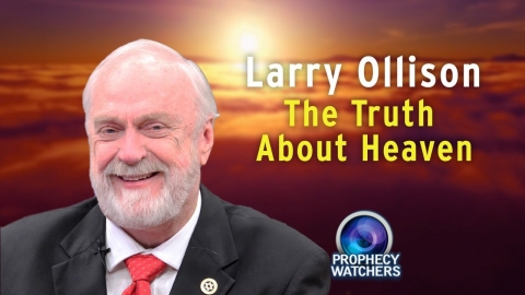 Larry Ollison: The Truth About Heaven