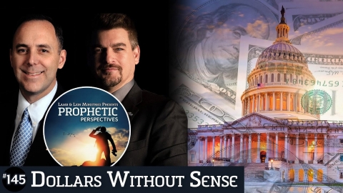Dollars Without Sense | Prophetic Perspectives 145
