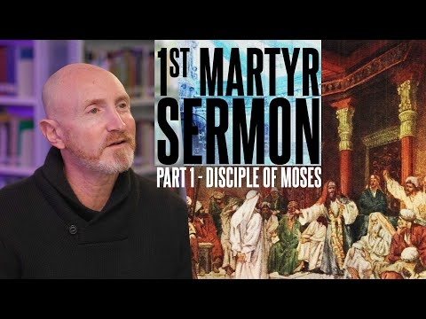 Amazing insights into the first Martyr's Sermon - Part 1 - Steven, a...