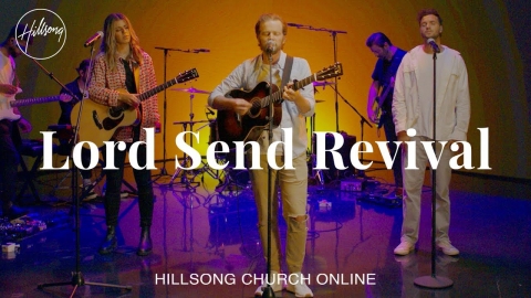 Lord Send Revival (Church Online) - Hillsong Worship