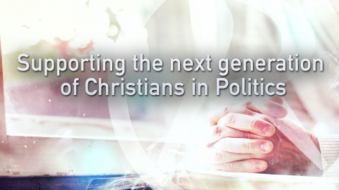 Politics Today - Supporting the next Generation of Christians in...