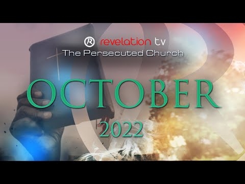 The Persecuted Church   October Edition 2022   Edited