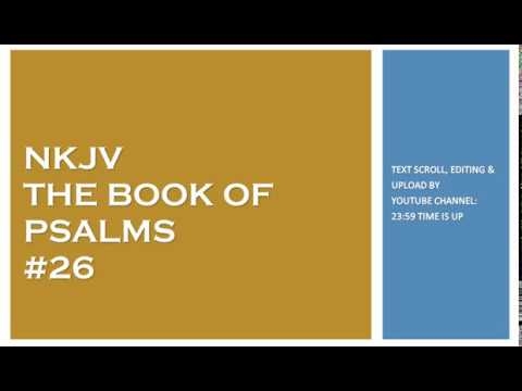 Psalm 26 - NKJV - (Audio Bible & Text)