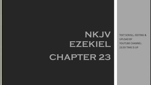 Ezekiel 23 - NKJV (Audio Bible & Text)