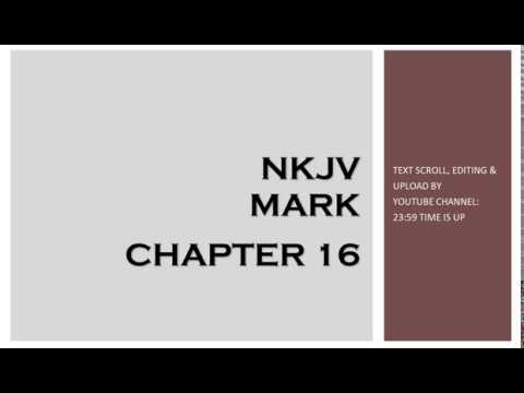 Mark 16 - NKJV (Audio Bible & Text)