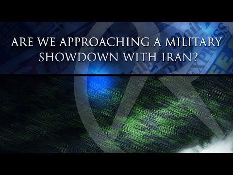 Behind The Headlines - Are we approaching a military showdown with Iran?