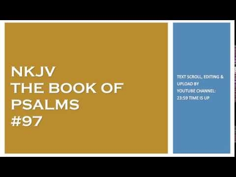 Psalm 97 - NKJV - (Audio Bible & Text)