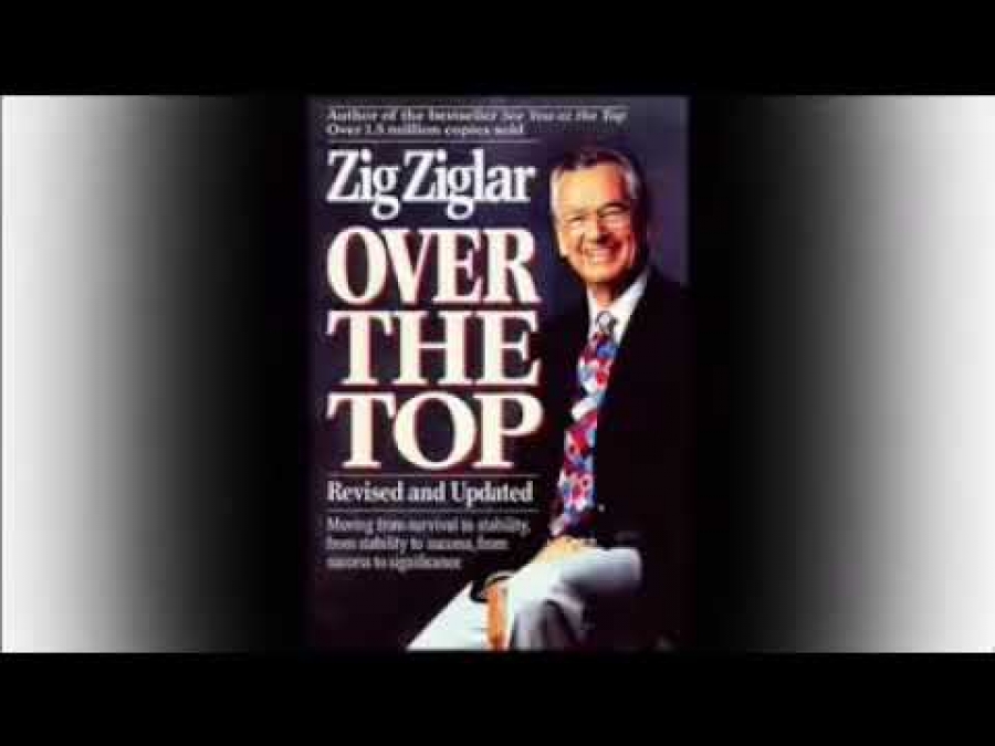 Over the top by Zig Ziglar